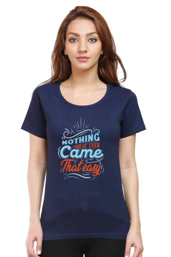 Round Neck Half Sleeve Tee (Nothing Ever Came That Easy)