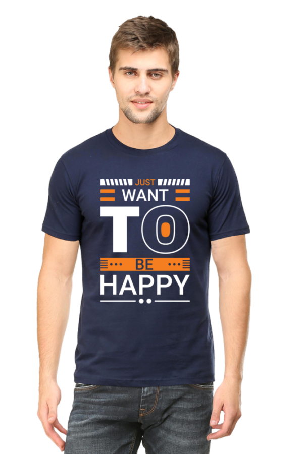 Round Neck Half Sleeve Tee (Just Want To Be Happy)