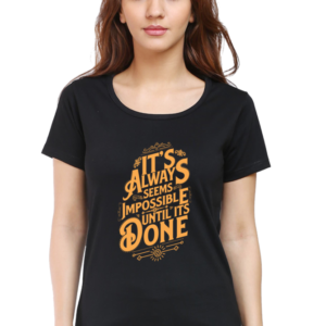 Round Neck Half Sleeve Tee (Its Always Seems Impossible)