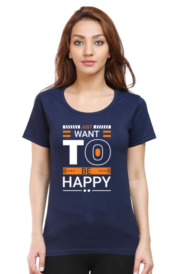 Round Neck Half Sleeve Tee (Just Want to be Happy)