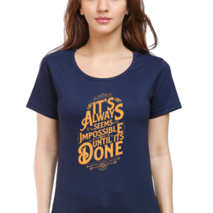 Round Neck Half Sleeve Tee (Its Always Seems Impossible)