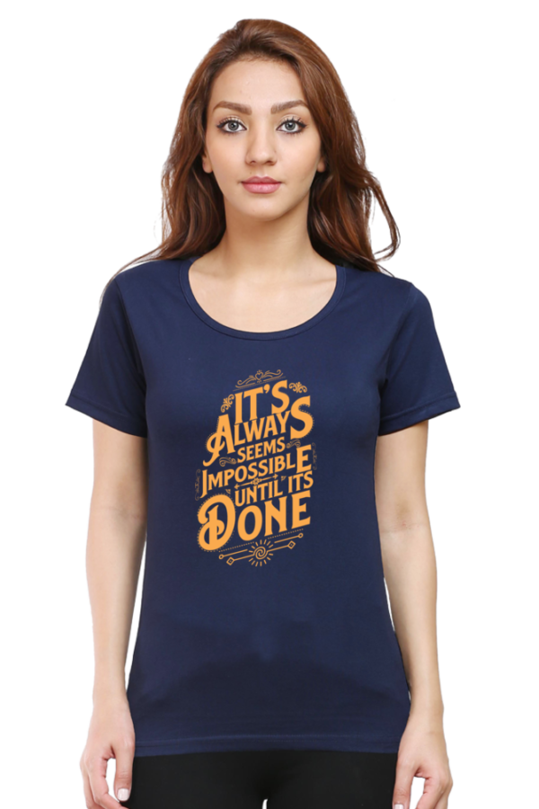 Round Neck Half Sleeve Tee (Its Always Seems Impossible)