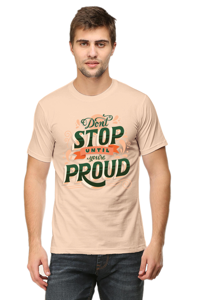 Round Neck Half Sleeve Tee (Don't Stop Until You Are Proud)