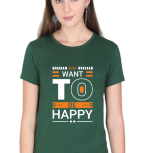 Round Neck Half Sleeve Tee (Just Want to be Happy)