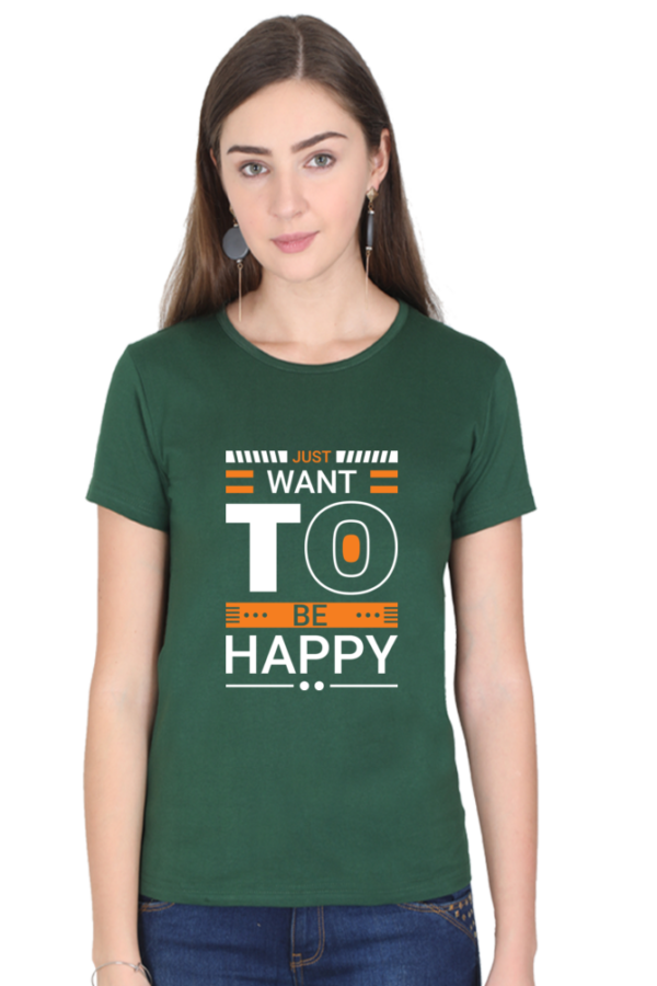 Round Neck Half Sleeve Tee (Just Want to be Happy)