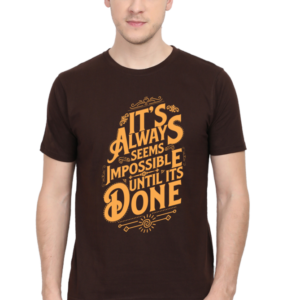 Round Neck Half Sleeve Tee (Its Always Seems Impossible)