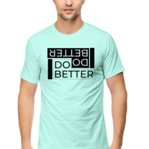 Round Neck Half Sleeve Tee (Do Better)